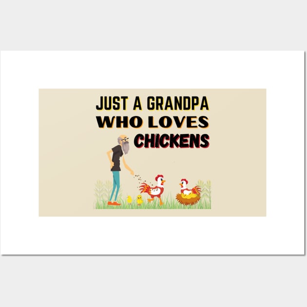 JUST A GRANDPA WHO LOVES CHICKENS | Funny Chicken Quote | Farming Hobby Wall Art by KathyNoNoise